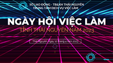 NGÀY HỘI VIỆC LÀM TỈNH THÁI NGUYÊN NĂM 2023